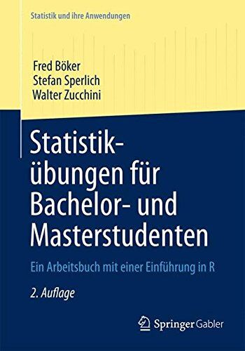 Fred Böker - Statistikübungen für Bachelor- und Masterstudenten: Ein Arbeitsbuch mit einer Einführung in R (Statistik und ihre Anwendungen) - Preis vom 14.10.2026 23:07:16 h