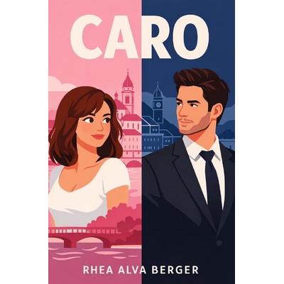 New Adult / Contemporary Romance / Caro, Taschenbuch von Rhea Alva Berger, Epubli, 978-3-565-24968-8