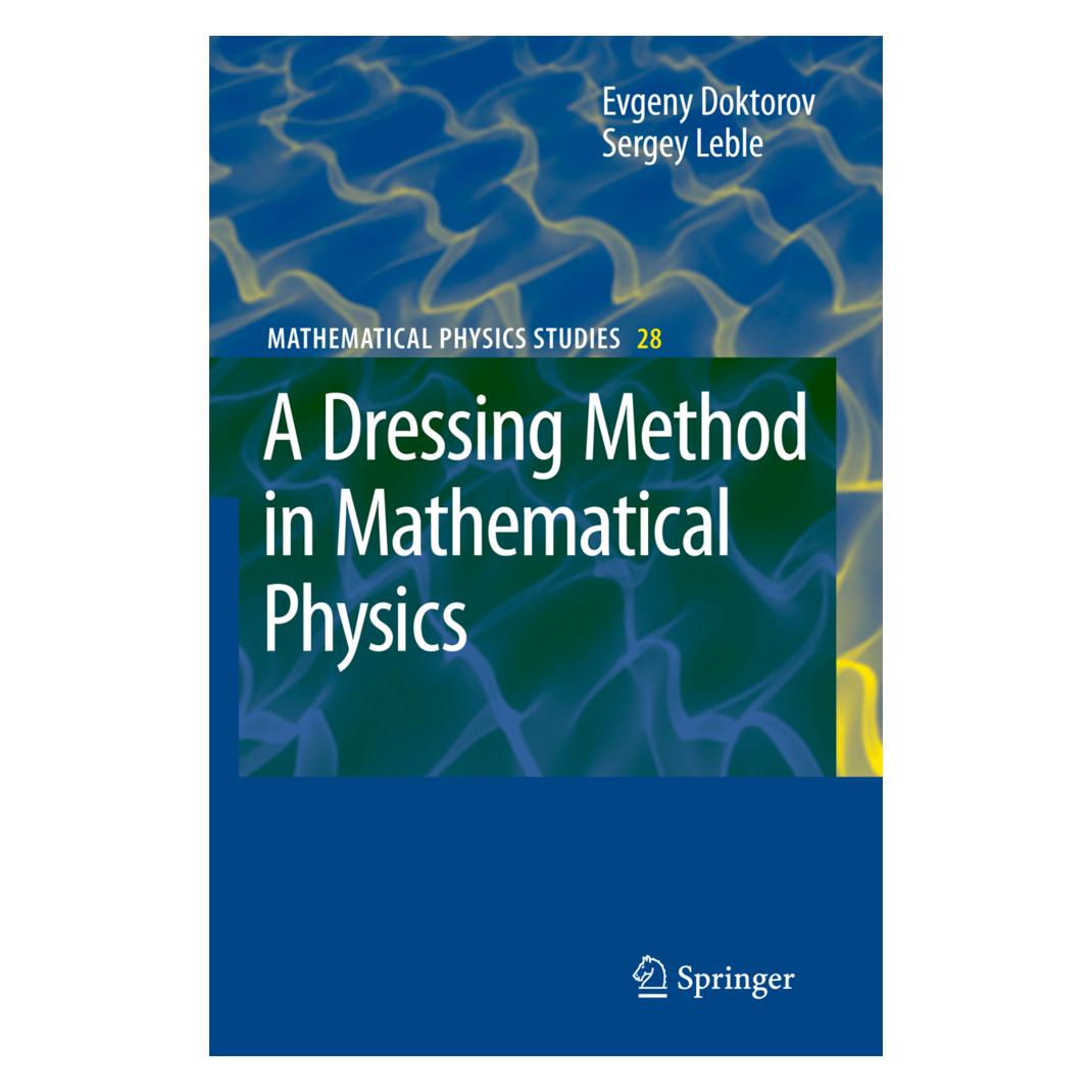 Springer A Dressing Method in Mathematical Physics (Englisch, Softcover, Evgeny V. Doktorov, Sergey B. Leble) (55378045)