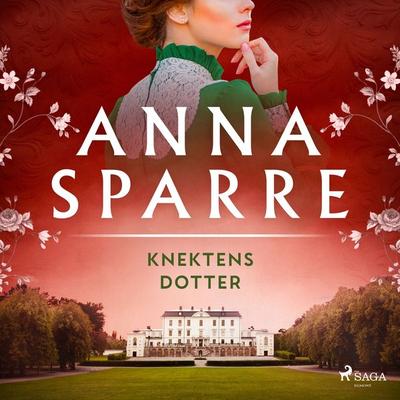 Knektens dotter - Anna Sparre, Audio, 9788726264203