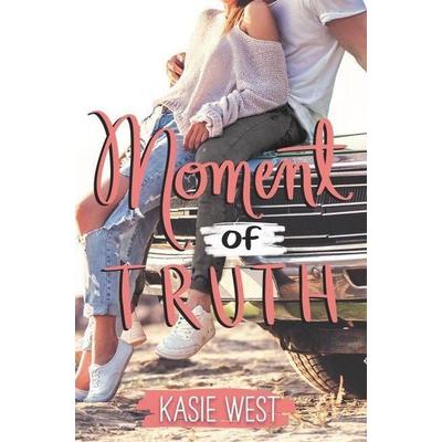 Moment of Truth, Gebundene Ausgabe von Kasie West, HarperCollins US