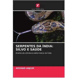 Serpentes Da índia: Silvo E Saúde, Ratgeber von Arshad Anjum