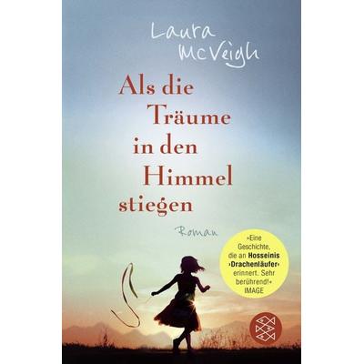Als die Träume in den Himmel stiegen, Taschenbuch von Laura McVeigh, Fischer Taschenbuch Verlag