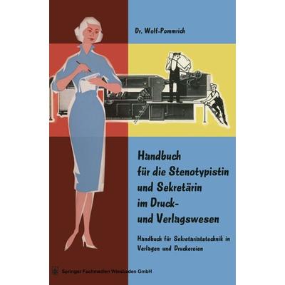 Handbuch für die Stenotypistin und Sekretärin im Druck- und Verlagswesen, Taschenbuch von Wolf Pommrich, Betriebswirtschaftlicher Verlag Gabler,