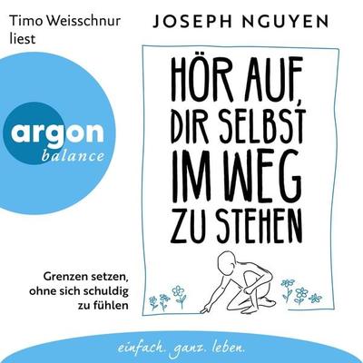 Hör auf, dir selbst im Weg zu stehen - Joseph Nguyen, Audio, 9783732476060