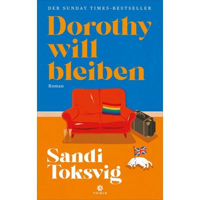 Dorothy will bleiben, Gebundene Ausgabe von Sandi Toksvig, Thiele Verlag, 978-3-85179-589-9