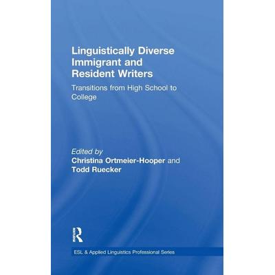 Linguistically Diverse Immigrant and Resident Writers, Gebundene Ausgabe von Christina Ruecker, Todd (Universi Ortmeier-Hooper, Taylor and Francis,