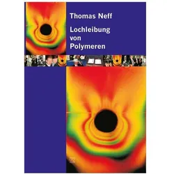 Lochleibung von Polymeren, Fachbücher von Thomas Neff