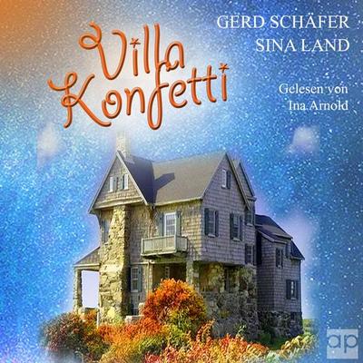 Villa Konfetti - Sina Land,Gerd Schäfer, Audio, 9783987471445