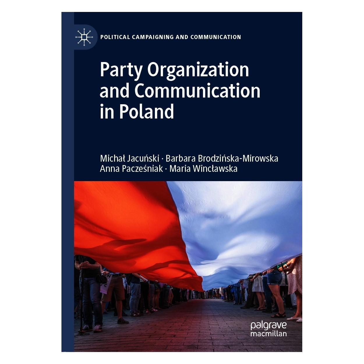 Springer Party Organization and Communication in Poland (Englisch, Hardcover, Anna Paczesniak, Barbara Brodzinska-Mirowska, Maria Winclawska, Michal Jacunski) (9783030599928)