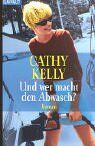 Cathy Kelly - Und wer macht den Abwasch? - Preis vom 02.10.2026 23:42:20 h