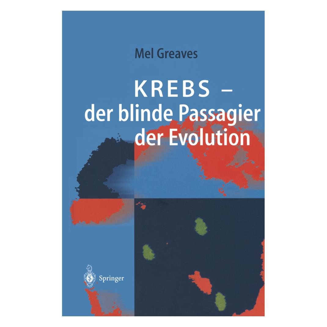 Springer KREBS - der blinde Passagier der Evolution (Deutsch, Mel F Greaves, Mel F. Greaves) (55562481)