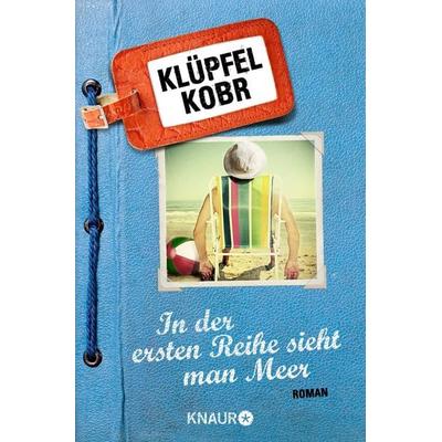 In der ersten Reihe sieht man Meer, Taschenbuch von Volker Klüpfel,Michael Kobr, Knaur TB, 978-3-426-51186-2
