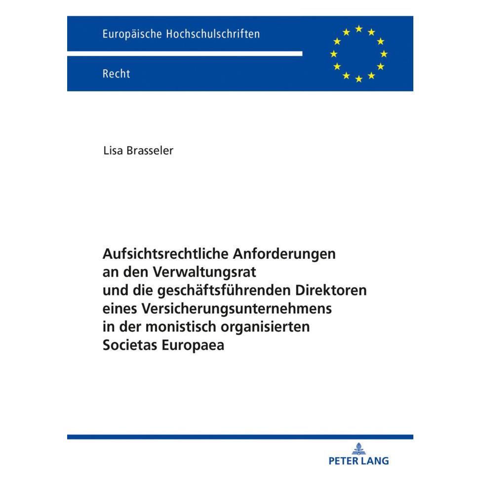Peter Lang Aufsichtsrechtliche Anforderungen an den Verwaltungsrat und die geschäftsführenden Direktoren ein... (Deutsch, Softcover, Lisa Brasseler) (35142394)