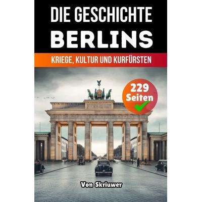 Die Geschichte Berlins, Taschenbuch von Auke de Haan, Epubli, 978-3-565-06883-8