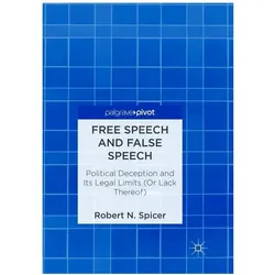 Free Speech and False Speech, Fachbücher von Robert N. Spicer