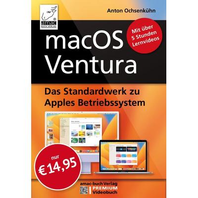 macOS Ventura Standardwerk - PREMIUM Videobuch, Taschenbuch von Anton Ochsenkühn, Amac-buch-Verlag Ochsenkühn, 978-3-95431-092-0
