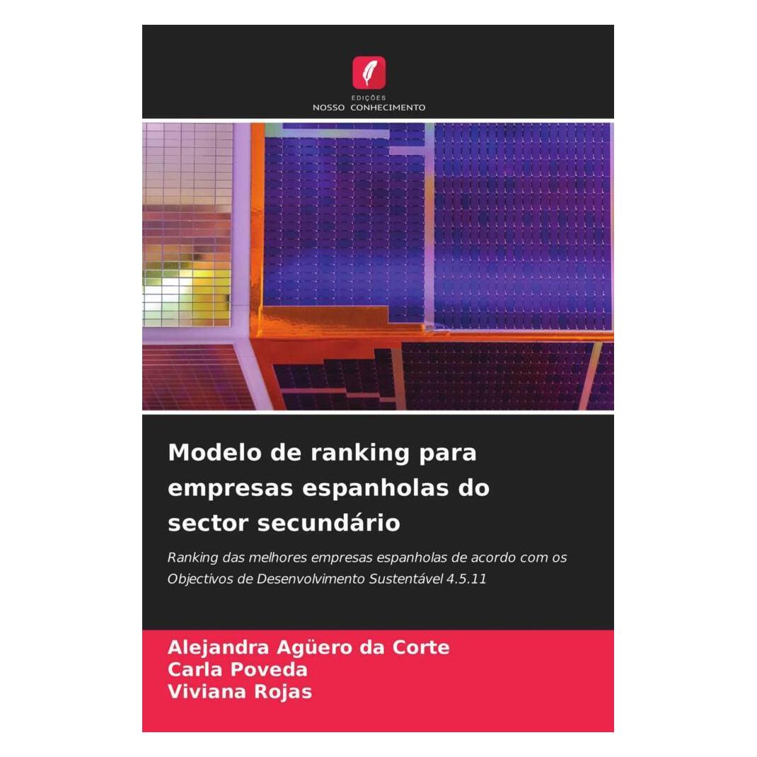 Edicoes Nosso Conhecimento Modelo de ranking para empresas espanholas do sector secundário (Softcover, Alejandra Agüero da Corte, Carla Poveda, Viviana Rojas) (51469186)