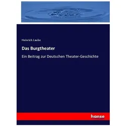 Das Burgtheater, Fachbücher von Heinrich Laube