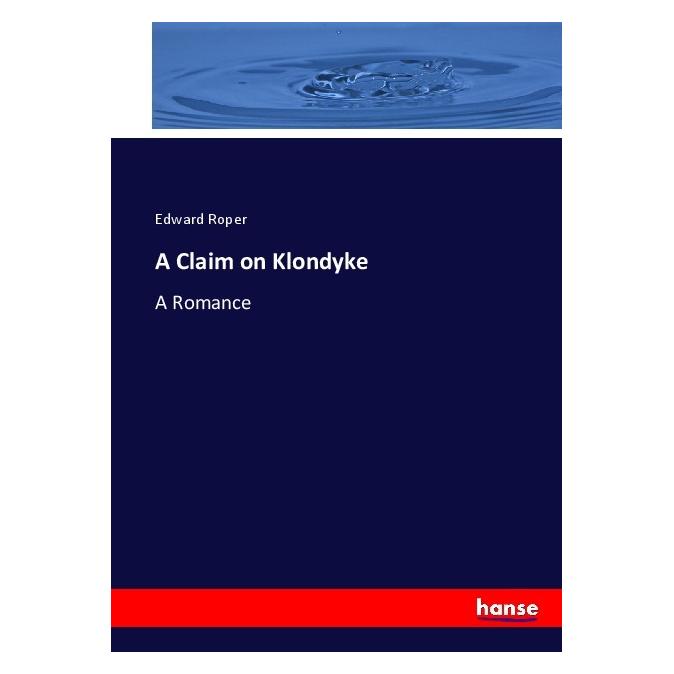 Hansebooks A Claim on Klondyke (55919790)