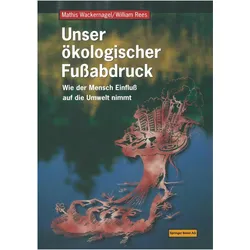 Unser ökologischer Fussabdruck, Fachbücher von Mathis Wackernagel, William Rees