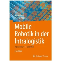 Mobile Robotik in der Intralogistik, Fachbücher von Günter Ullrich, Thomas Albrecht