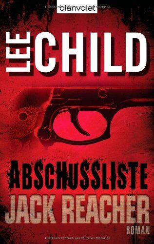 Lee Child - Die Abschussliste. Ein Jack-Reacher-Roman - Preis vom 07.10.2026 11:45:10 h