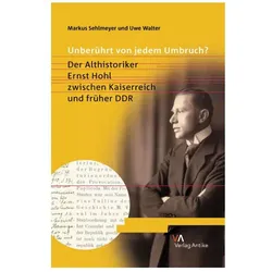 Unberührt von jedem Umbruch?, Biografien von Uwe Walter, Markus Sehlmeyer