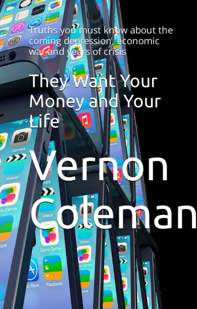 Vernon Coleman - They Want Your Money and Your Life: Truths you must know about the coming depression, economic war and years of crisis - Preis vom 12.10.2026 11:37:12 h