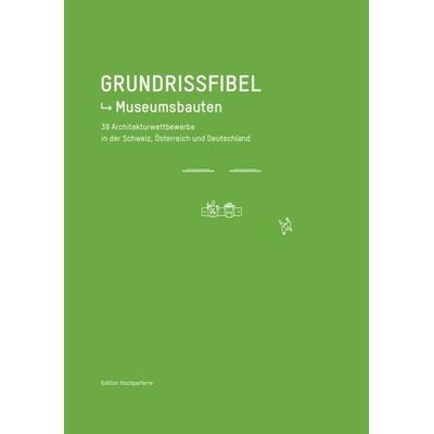 Grundrissfibel Museumsbauten, Taschenbuch von Friederike Meyer, Hochparterre, 978-3-909928-42-2