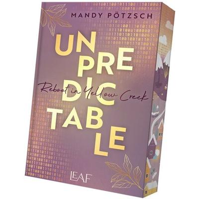 Unpredictable, Taschenbuch von Mandy Pötzsch, LEAF Verlag - Bücherbüchse OHG, 978-3-911244-34-3