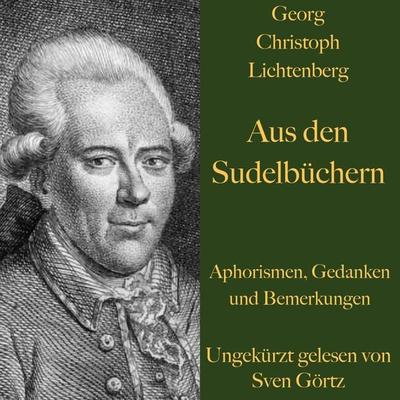 Georg Christoph Lichtenberg: Aus den Sudelbüchern - Georg Christoph Lichtenberg, Audio, 9783955975531