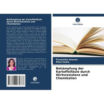 Bekämpfung der Kartoffelfäule durch Wirtsresistenz und Chemikalien, Taschenbuch von Pranamika Sharma,Mitul Saikia, Verlag Unser Wissen,