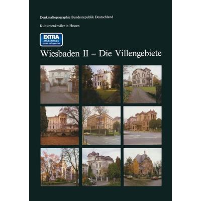 Kulturdenkmäler in Hessen Wiesbaden II — Die Villengebiete, Taschenbuch von Landesamt für Denkmalpflege Hessen, Vieweg & Teubner, 978-3-663-12205-0