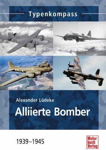 Alexander Lüdeke - Alliierte Bomber: 1939-1945 (Typenkompass) - Preis vom 13.10.2026 19:28:25 h