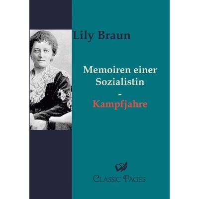 Memoiren einer Sozialistin, Taschenbuch von Lily Braun, Europäischer Literaturverlag, 978-3-86267-008-6