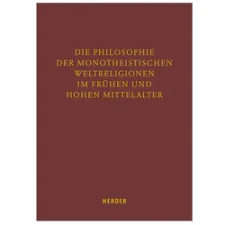 Die Philosophie der monotheistischen We, Fachbücher von Bernd Goebel, Markus Enders