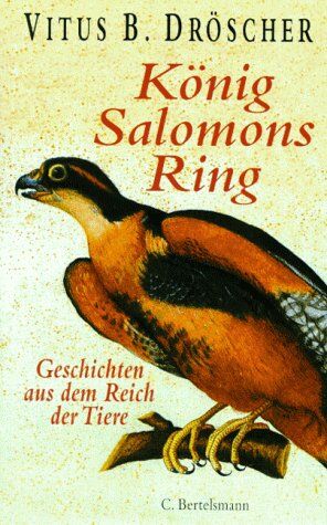Droscher, Vitus B. - König Salomons Ring: Geschichten aus dem Reich der Tiere - Preis vom 11.10.2026 03:10:56 h