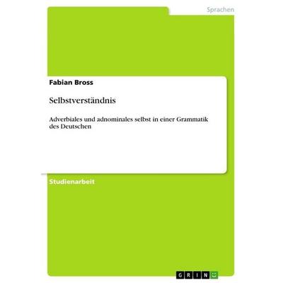 Selbstverständnis, Taschenbuch von Fabian Bross, GRIN, 978-3-640-11971-4