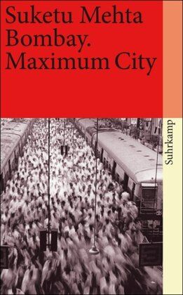 Suketu Mehta - Bombay: Maximum City (suhrkamp taschenbuch) - Preis vom 11.10.2026 15:43:13 h