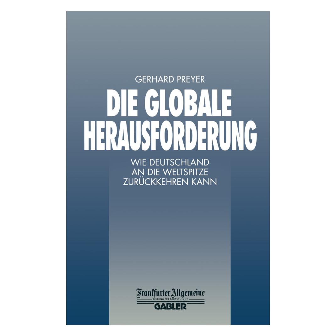Gabler Die Globale Herausforderung (Deutsch, Softcover, Gerhard Preyer) (55561701)