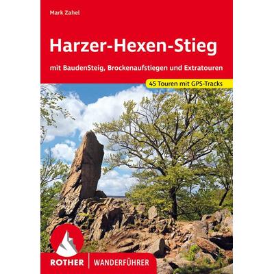 ROTHER Wanderführer Harzer-Hexen-Stieg, Taschenbuch von Mark Zahel, Rother Bergverlag, 978-3-7633-4753-7