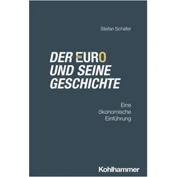 Der Euro und seine Geschichte, Fachbücher von Stefan Schäfer