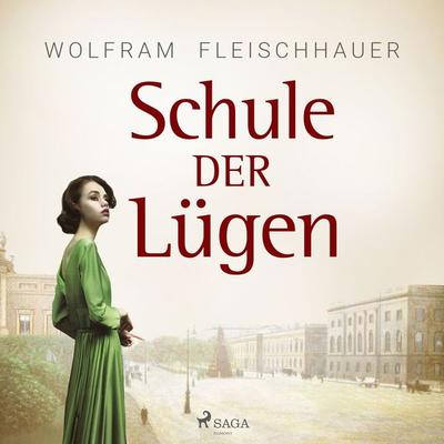 Schule der Lügen - Wolfram Fleischhauer, Audio, 9788728342985