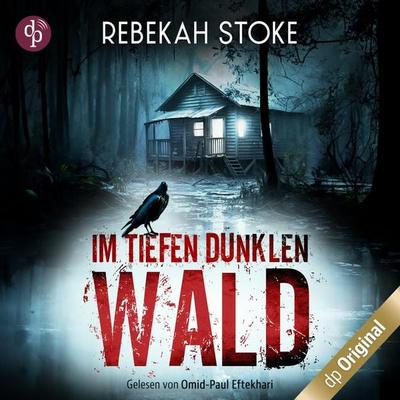 Im tiefen dunklen Wald - Rebekah Stoke, Audio, 9783987784750