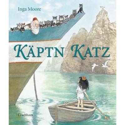 Käptn Katz, Taschenbuch von Inga Moore, Urachhaus, 978-3-8251-7885-7