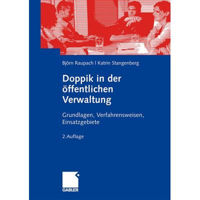 Doppik in der öffentlichen Verwaltung, Taschenbuch von Björn Raupach,Katrin Stangenberg, Betriebswirtschaftlicher Verlag Gabler, 978-3-8349-1360-9