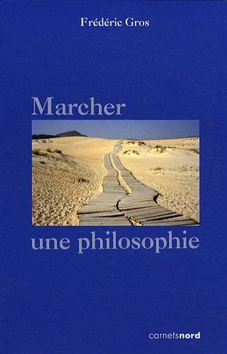Frédéric Gros - Marcher, une philosophie - Preis vom 09.10.2026 07:28:09 h