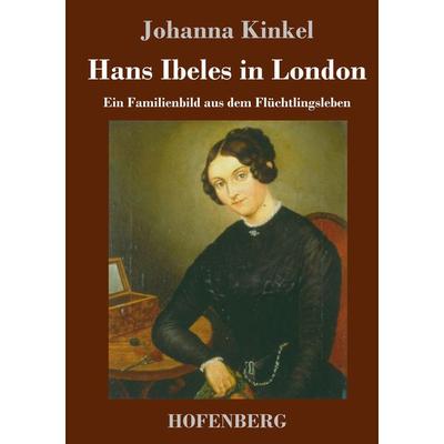 Hans Ibeles in London, Gebundene Ausgabe von Johanna Kinkel, Hofenberg, 978-3-7437-3159-2