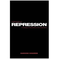 A Curriculum of Repression, Fachbücher von Haroon Kharem